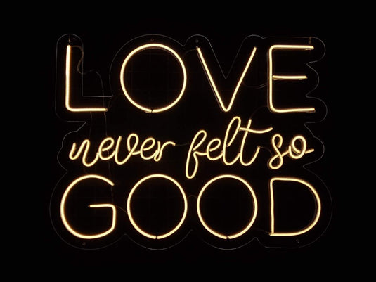 Letreiro Neon Love never felt so good 80x52cm - Hause Neon